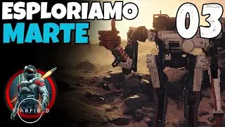 ESPLORIAMO MARTE - STARFIELD - [EP 3] [GAMEPLAY ITA]