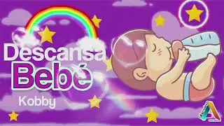 Kobby - Descansa Bebe (Musica Infantil)