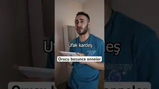 Orucunu bozunca Anneler