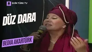 BEDIA AKARTÜRK  -  DÜZ DARA