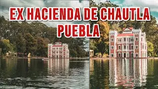 EX HACIENDA DE CHAUTLA PUEBLA