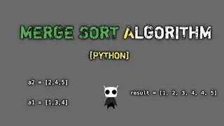 Merge sort algorithm and analysis | Code in Python
