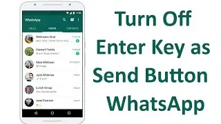 How to Turn off enter key as send button in WhatsApp?