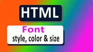 How to change font style, color and size of text in HTML
