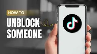 How To Unblock Someone on Tiktok?