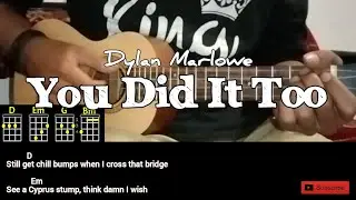 Dylan Marlowe - You Did It Too Chords and Lyrics