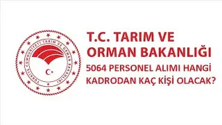 DUYURU-TARIM VE ORMAN BAKANLIĞI 5064 PERSONEL ALACAK. (22.03.2022)