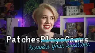 Patches Answers Your Questions