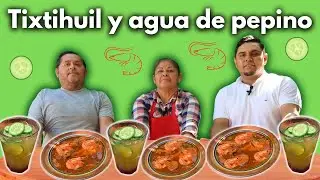 TIXTIHUIL Y AGUA DE PEPINO