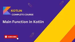 Kotlin main function | Learn Kotlin in 2024 The Easy Way for Android Devs