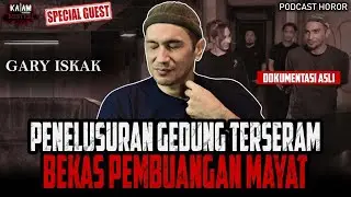 PENELUSURAN GARY ISKAK X SARA WIJAYANTO!! SEMUA SOSOK HADIR DI GEDUNG ANGKER INI!!