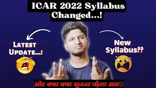 Latest Update||ICAR 2022 Syllabus Changed...🤫