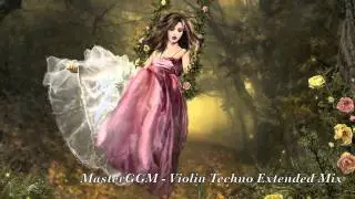 MasterGGM - Violin Techno Extended Mix