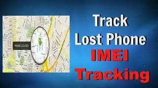 How to Track Your lost Android Phone? IMEI Tracking of Stolen Phone?