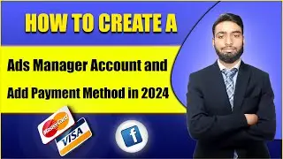 How to create a Facebook ad manager account and add payment method in 2024