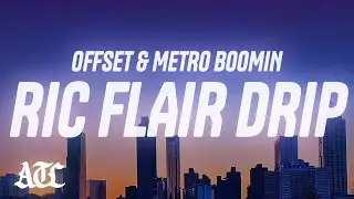Offset & Metro Boomin - Ric Flair Drip (Lyrics)