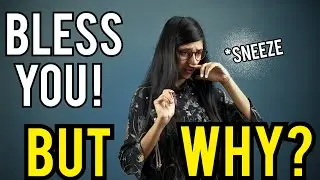 Why do people say BLESS YOU when someone Sneezes?