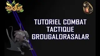 Tutoriel combat tactique: Grougalorasalar [Dofus Ebène]