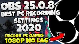 How to RECORD PC GAMES | NO LAG! | Best OBS Recording Settings 2020 (OBS Studio Guide 25.0.8)