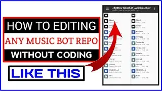 How to Edit Any Music Repository | How to Create Your Own Music Bot Repository 2023 | Best Tutorial