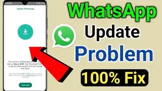 Fix Whatsapp Update Problem Today 2024 | Whatsapp Error Updates Problem 