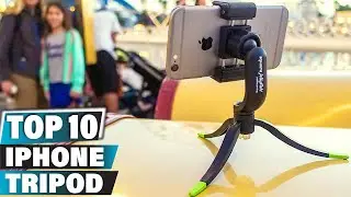Best Tripod for iPhone In 2025 - Top 10 Tripod for iPhones Review