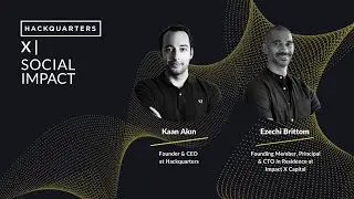 Hackquarters X | Social Impact - Impact Investing in a Post-COVID World