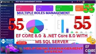 EP 55 Help Desk Management System EF Core NET Core ll .NET 8.0 Tickets, Users, Roles Management,🚀💥