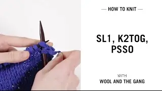 SL1, K2TOG, PSSO