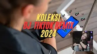 Dj Tik Tok Collection 2024 Viral Full Bass And Jedak Jedug Suitable For Forgetting Your Ex