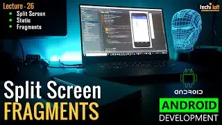 Lecture 26 - Static Fragments | Android Development | AbuBakar | TechiLoft | Urdu