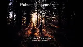 Wake up into your dream Original Indie Soul Music Oriseon Productions