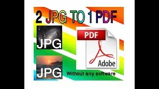 How to convert multiple jpeg file to one PDF || Convert two Jpg to pdf