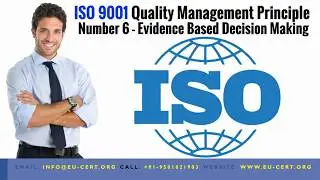 ISO 9001 Quality Management Principle Number 6 - Evidence Based Decision Making