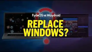 FydeOS vs Waydroid (2026): Can Android-Linux Finally Replace Windows PC?