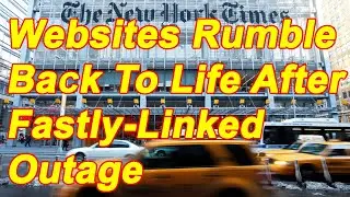 Websites Rumble Back To Life After Fastly-Linked Outage