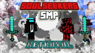 I Got Betrayed On The SoulSeekers SMP (1#)