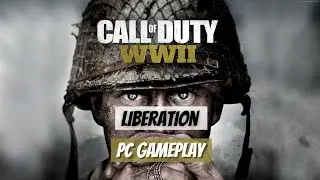 Call of Duty: WWII | Liberation | PC Gameplay