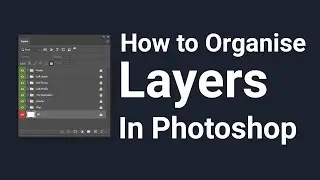 How to organize layers in Photoshop| Photoshop Tutorial for Beginners