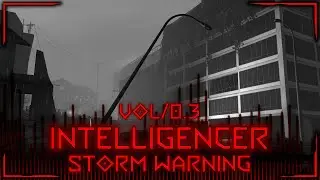 INTELLIGENCER | VOL/0.3 | STORM WARNING