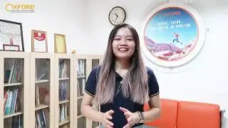 Giới thiệu Khoá IELTS SPEAKING 6.5 qua Video | Oxford English UK Vietnam