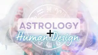 ALIGN YOUR BIZ with ASTROLOGY & HUMAN DESIGN