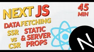 Next JS - Data Fetching | GetStaticProps vs GetServerSideProps