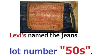 Levi's named the jeans lot number 