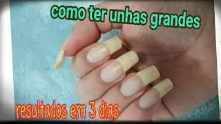 COMO TER UNHAS GRANDES
