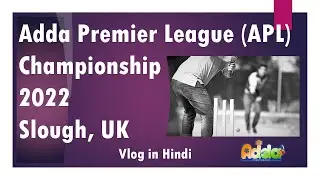 Adda Premier Cricket League 2022 Vlog #cricket #gullycricket #tennisballcricket #adda  #hindi