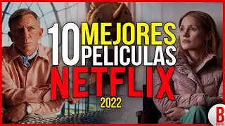 TOP 10 Best Netflix Movies of 2022