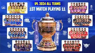 IPL 2024 All Teams Playing 11 For 1st Match | IPL All Teams Playing 11 2024 | IPL Playing 11 2024