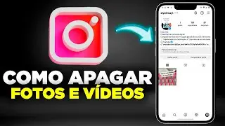 Como APAGAR Fotos e Vídeos no Instagram (Atualizado 2025)