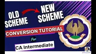 How to do Conversion from Old scheme to New scheme🔴 CA- Inter | ICAI | For May 24 & Onwards | SSP |